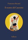Il mostro del Casoretto - Francesco Recami - 9788838939037