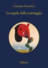 La regola dello svantaggio - Gaetano Savatteri - 9788838939044