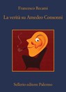 La verità su Amedeo Consonni - Francesco Recami - 9788838940101