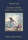 La testa ci fa dire - Marcello Sorgi ; Carlo Fruttero ; Franco Lucentini - 9788838940491