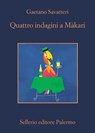 Quattro indagini a Màkari - Gaetano Savatteri - 9788838941825