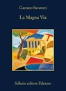 La Magna Via - Gaetano Savatteri - 9788838947001