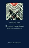 Romanzo urbanistico - Maurizio Carta - 9788838947070