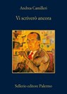 Vi scriverò ancora - Andrea Camilleri ; Andreina Camilleri ; Elisabetta Camilleri ; Mariolina Camilleri - 9788838947377