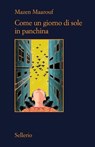 Come un giorno di sole in panchina - Mazen Maarouf - 9788838947629