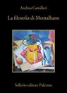 La filosofia di Montalbano - Andrea Camilleri ; Gianfranco Marrone - 9788838949210