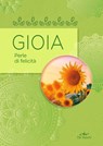 Gioia. Perle di felicità - AA.VV. - 9788841214527