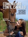 Comunicare con il cavallo - Daniela Bolze ; Christiane Slawik - 9788841252673