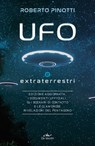 UFO e extraterrestri - Roberto Pinotti ; Vladimiro Bibolotti - 9788841254394