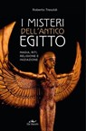 I misteri dell'Antico Egitto - Roberto Tresoldi - 9788841254400