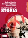 I mondi della Storia. vol. 3. Guerre mondiali, decolonizzazione, globalizzazione - Andrea Giardina ; Giovanni Sabbatucci ; Vittorio Vidotto - 9788842113492