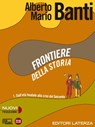 Frontiere della storia. vol. 1. Dall'età feudale alla crisi del Seicento - Alberto Mario Banti - 9788842113706