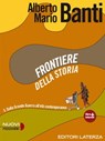 Frontiere della storia. vol. 3. Dalla Grande Guerra all'età contemporanea - Alberto Mario Banti - 9788842113720