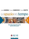 Lo spazio del tempo. vol. 1 Dall'XI al XVII secolo - Andrea Giardina ; Giovanni Sabbatucci ; Vittorio Vidotto - 9788842114376