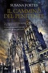 Il cammino del penitente - Susana Fortes - 9788842920397
