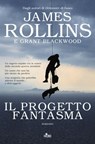 Il Progetto fantasma - James Rollins ; Grant Blackwood - 9788842928300