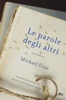 Le parole degli altri - Michaël Uras - 9788842929499
