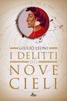 I delitti dei nove cieli - Giulio Leoni - 9788842932857