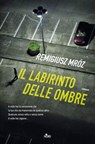 Il labirinto delle ombre - Remigiusz Mróz - 9788842934172