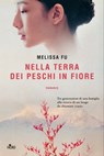 Nella terra dei peschi in fiore - Melissa Fu - 9788842934820