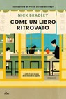Come un libro ritrovato - Nick Bradley - 9788842936145