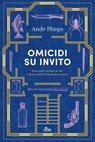 Omicidi su invito - Ande Pliego - 9788842937258