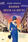 Quando inizia la notte - Hanni Münzer - 9788842937371