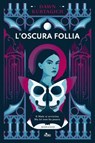 L'oscura follia - Dawn Kurtagich - 9788842938118