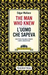 The Man Who Knew – L'uomo che sapeva - Edgar Wallace - 9788844072025