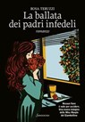 La ballata dei padri infedeli - Rosa Teruzzi - 9788845427091