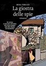 La giostra delle spie - Rosa Teruzzi - 9788845427879