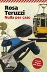 Nulla per caso - Rosa Teruzzi - 9788845427886