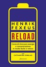 Reload - Henrik Fexeus ; Catharina Enblad - 9788845427909