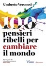 100 pensieri ribelli per cambiare il mondo - Umberto Veronesi - 9788845428326