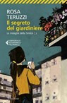 Il segreto del giardiniere - Rosa Teruzzi - 9788845428739
