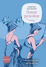 Donne pericolose - Compton Mackenzie - 9788845497575
