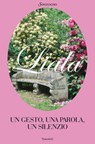 Un gesto, una parola, un silenzio - Liala - 9788845498787