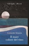 Il mare colore del vino - Leonardo Sciascia - 9788845972393