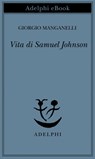 Vita di Samuel Johnson - Giorgio Manganelli - 9788845973864