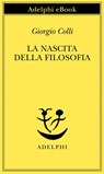 La nascita della filosofia - Giorgio Colli - 9788845975332