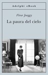 La paura del cielo - Fleur Jaeggy - 9788845976483