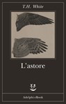 L’astore - T.H. White - 9788845978418
