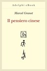Il pensiero cinese - Marcel Granet - 9788845980459