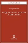 Inquietanti azioni a distanza - George Musser - 9788845981616