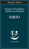 Sirio - Giorgio de Santillana ; Hertha von Dechend - 9788845982156