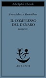 Il complesso del denaro - Franziska zu Reventlow - 9788845983269