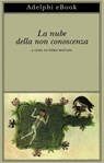 La nube della non conoscenza - Piero Boitani - 9788845984907