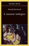 L’amante indegno - Rudolf Borchardt - 9788845984914