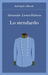 Lo stendardo - Alexander Lernet-Holenia - 9788845986482