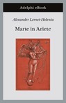 Marte in Ariete - Alexander Lernet-Holenia - 9788845986581